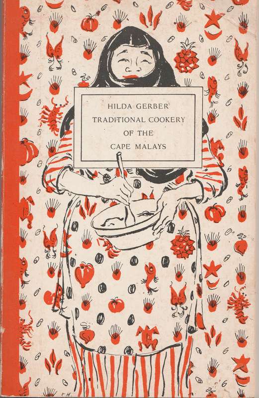 HILDA GERBER TRADITIONAL COOKERY OF THE CAPE MALAYS