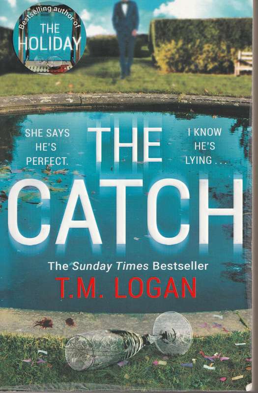 THE CATCH by T M Logan