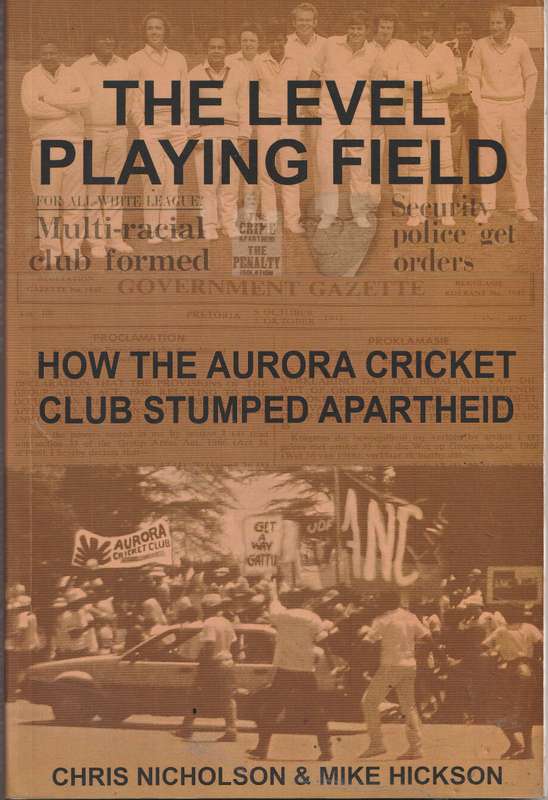 THE LEVEL PLAYING FIELD by Chris Nicholson & Mike Hickson