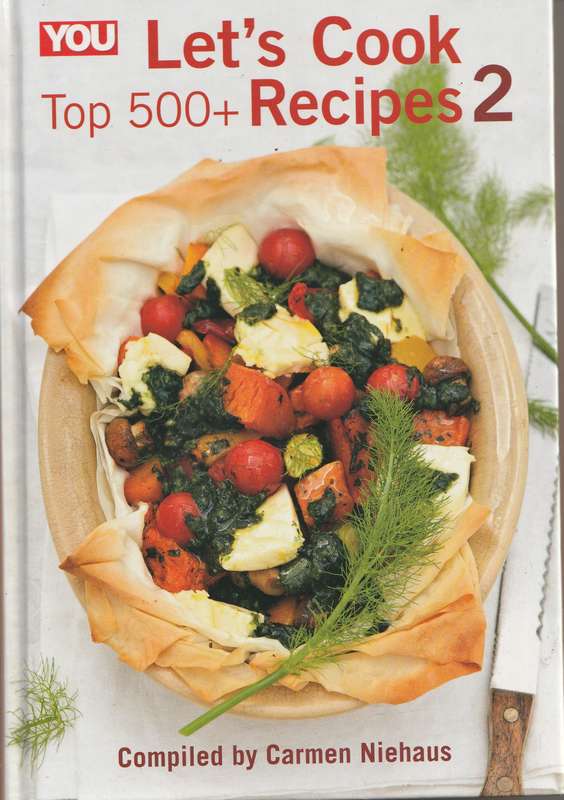 YOU LET'S COOK TOP 500 RECIPES + RECIPES 2 compiled by Carmen Niehaus