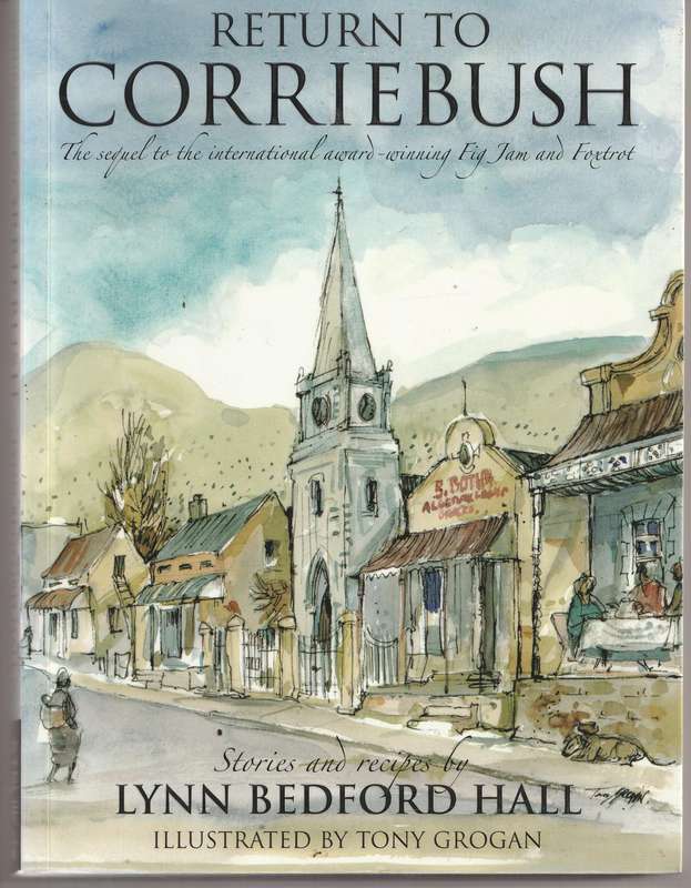 RETURN TO CORRIEBUSH: STORIES & RECIPES by Lynn Bedford Hall