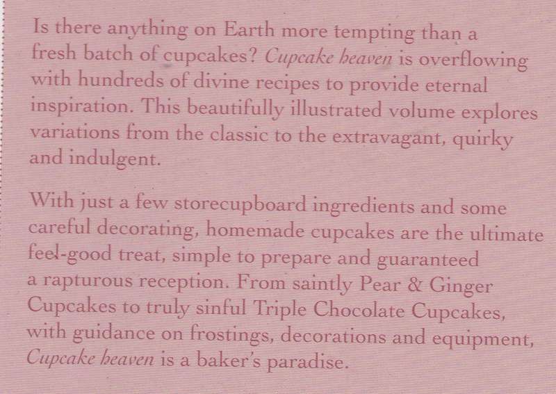 CUPCAKE HEAVEN: HUNDREDS OF DIVINE RECIPES TO TAKE YOU TO BAKING PARADISE