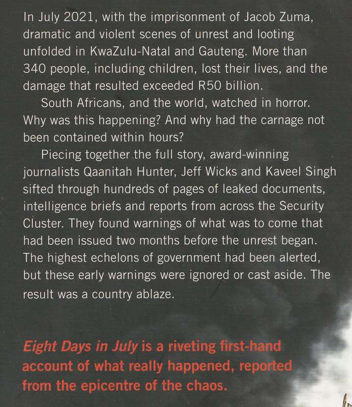 EIGHT DAYS IN JULY by Q Hunter, K Singh & J Wicks, Foreword by Adriaan Basson