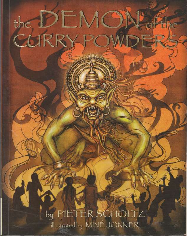 THE DEMON OF THE CURRY POWDERS by Pieter Scholtz