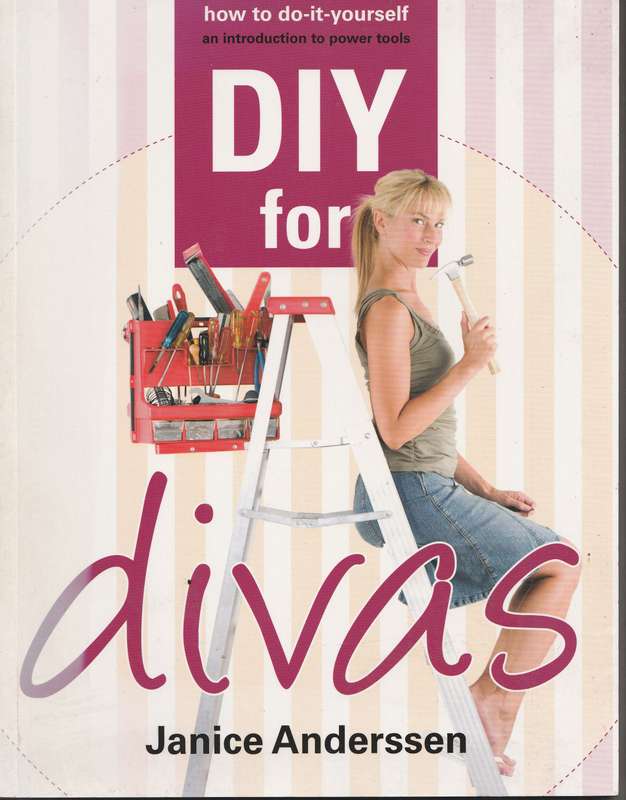 DIY FOR DIVAS by Janice Anderssen