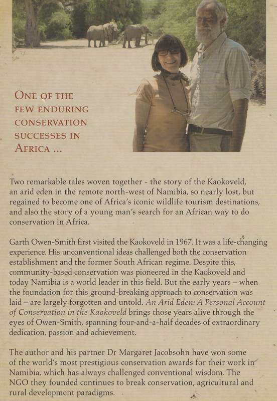 AN ARID EDEN: A PERSONAL ACCOUNT OF CONSERVATION IN THE KAOKOVELD by Garth Owen-Smith