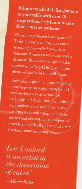 ERIC LANLARD'S MASTER CAKES: INSPIRATIONAL STEP-BY-STEP RECIPES FRPM A MASTER PATISSIER