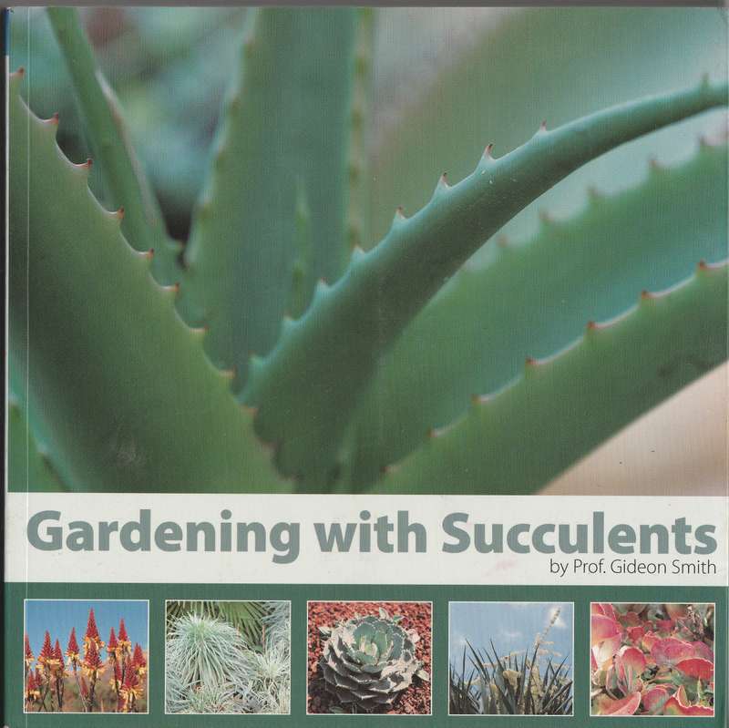 GARDENING WITH SUCCULENTS by Prof. Gideon Smith + GUIDE TO SUCCULENTS OF SOUTHERN AFRICA