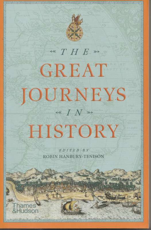 THE GREAT JOURNEYS IN HISTORY edited by Robin Hanbury Tenison