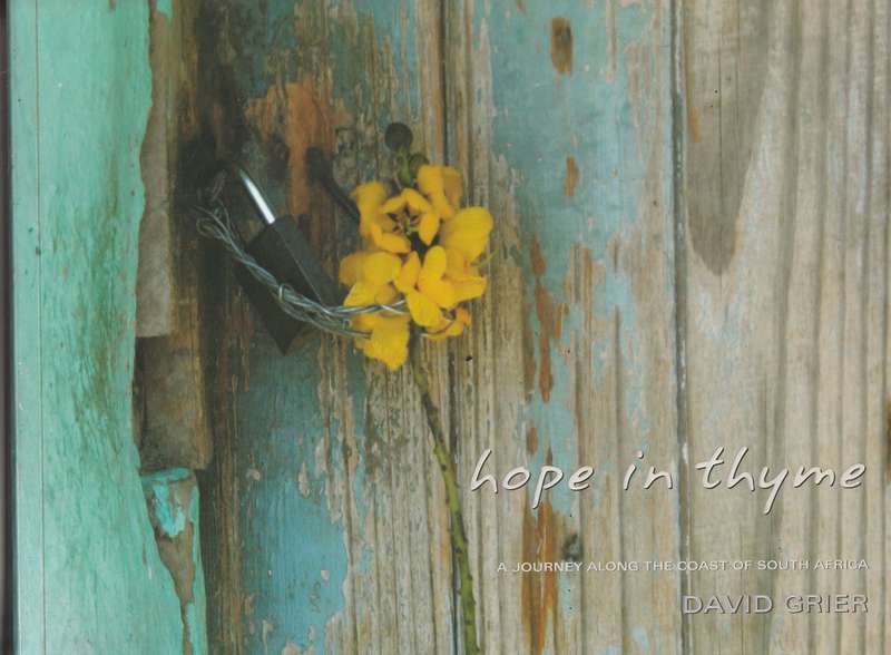 HOPE IN THYME: A JOURNEY ALONG THE COAST OF SOUTH AFRICA by David Grier