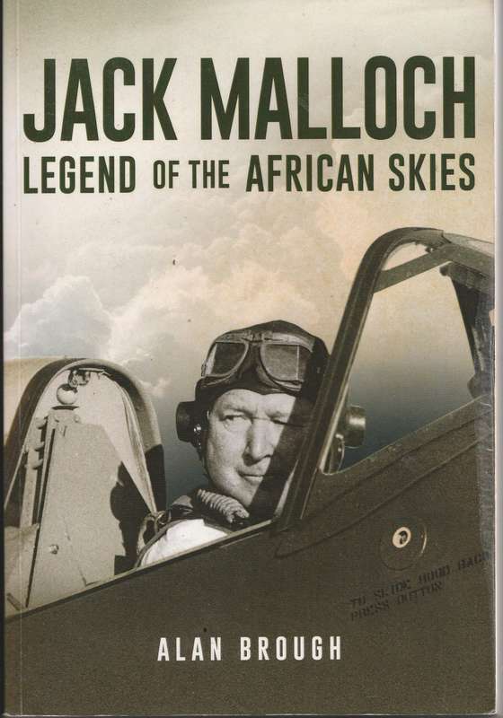 JACK MALLOCH: LEGEND OF THE AFRICAN SKIES by Alan Brough