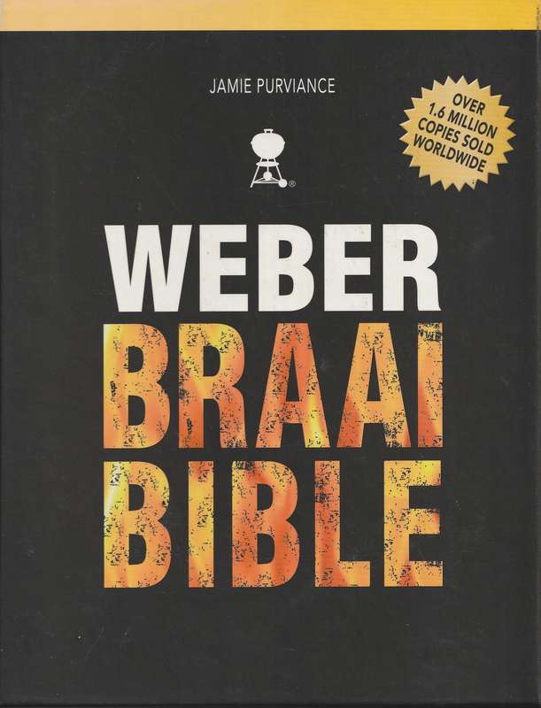 WEBER BRAAI BIBLE by Jamie Purviance
