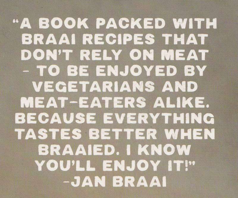 JAN BRAAI: THE VEGETARIAN OPTION