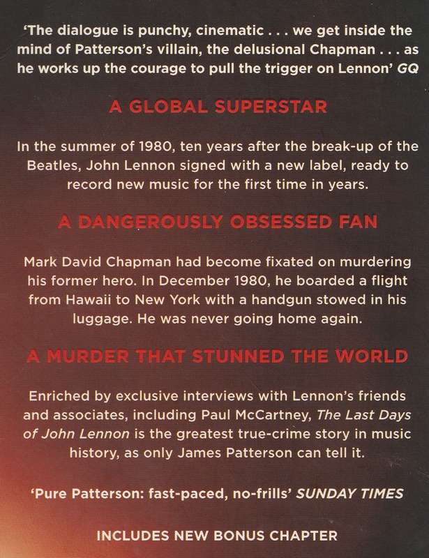 THE LAST DAYS OF JOHN LENNON by James Patterson with Casey Sherman & Dave Wedge