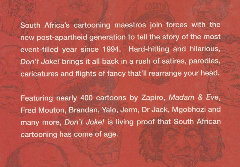 DON'T JOKE! THE YEAR IN CARTOONS: FEATURING SOUTH AFRICA'S BEST POLITICAL CARTOONISTS
