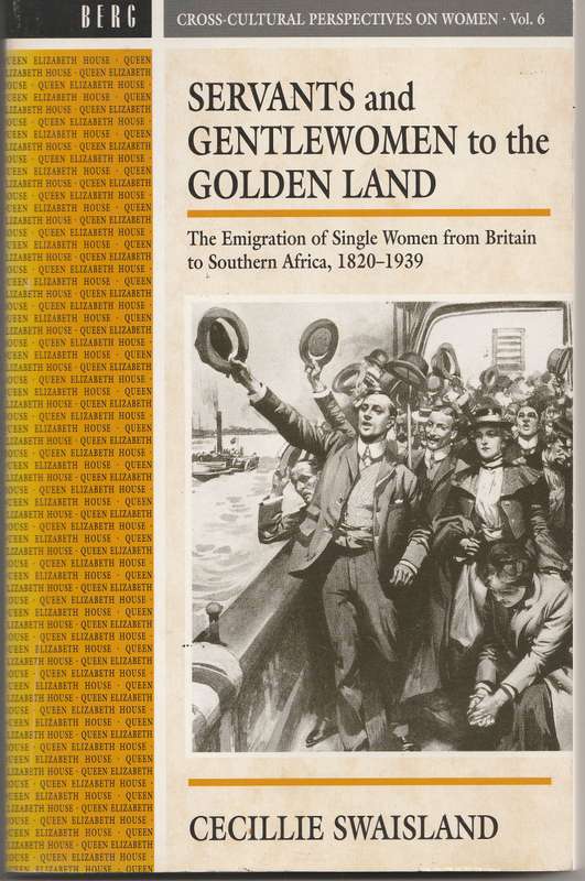 SERVANTS AND GENTLEWOMEN TO THE GOLDEN LAND by Cecillie Swaisland