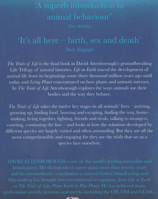 THE TRIALS OF LIFE: A NATURAL HISTORY OF ANIMAL BEHAVIOUR by David Attenborough