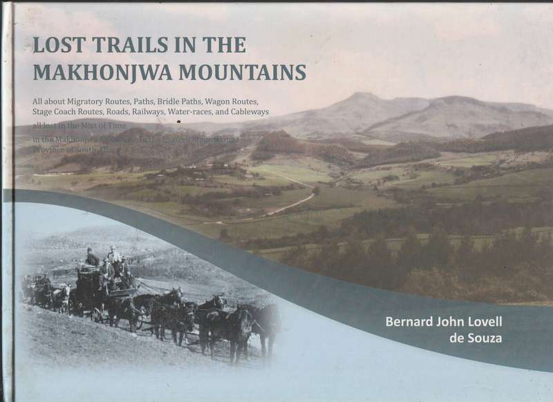 LOST TRAILS IN THE MAKHONJWA MOUNTAINS by Bernard John Lovell de Souza