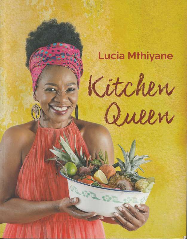 KITCHEN QUEEN by Lucia Mthiyane
