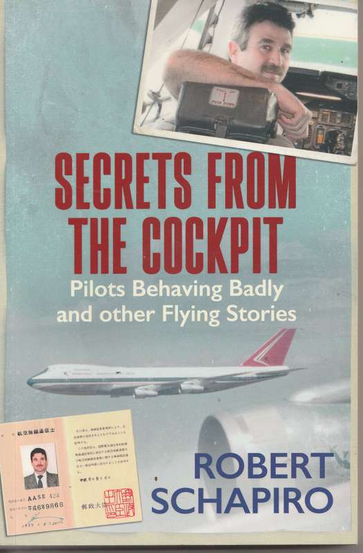 SECRETS FROM THE COCKPIT by Robert Schapiro