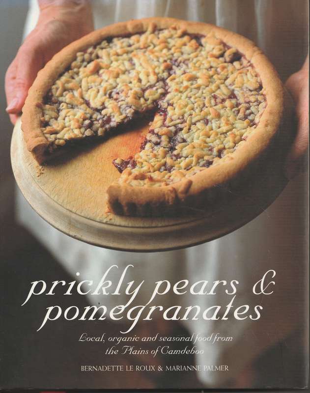 PRICKLY PEARS & POMEGRANATES by Bernadette le Roux & Marianne Palmer