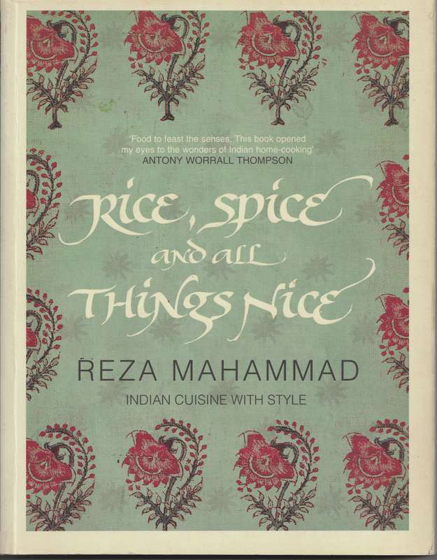 RICE, SPICE AND ALL THINGS NICE by Reza Mahammad