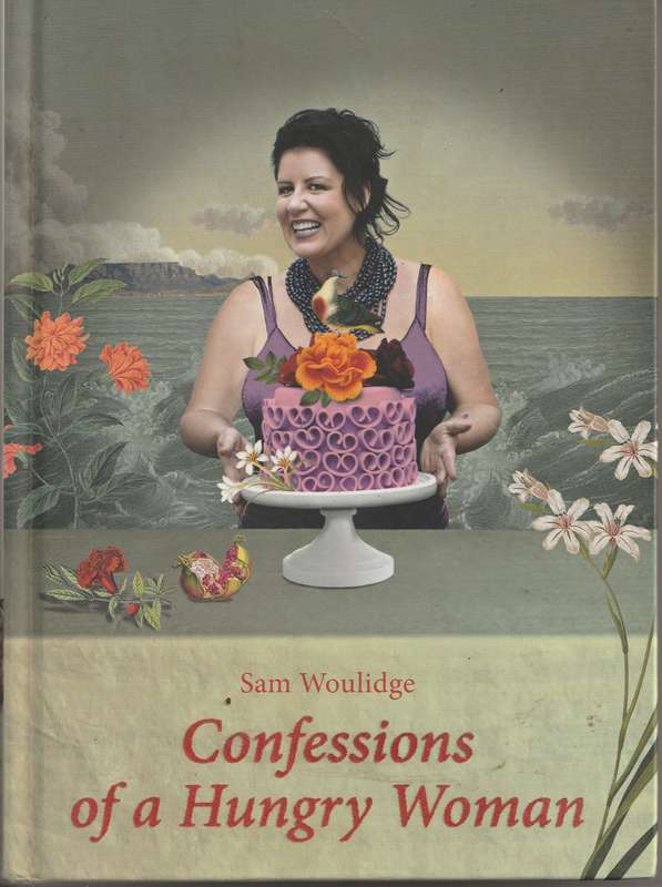 CONFESSIONS OF A HUNGRY WOMAN by Sam Woolidge