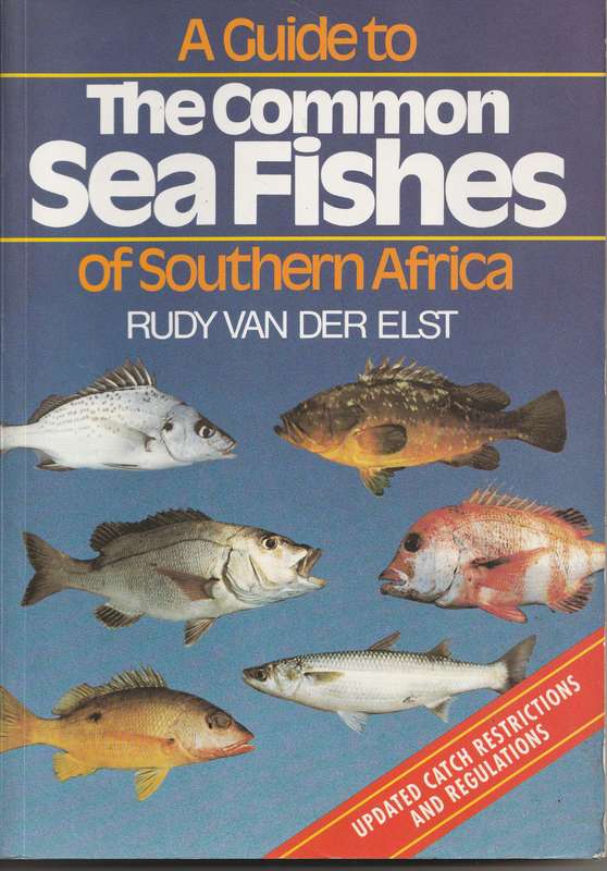 A GUIDE TO THE COMMON SEA FISHES OF SOUTHERN AFRICA by Rudy van der Elst
