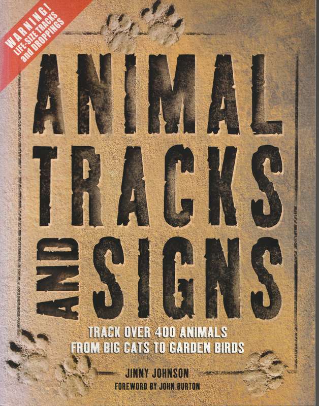 ANIMAL TRACKS AND SIGNS by Jinny Johnson