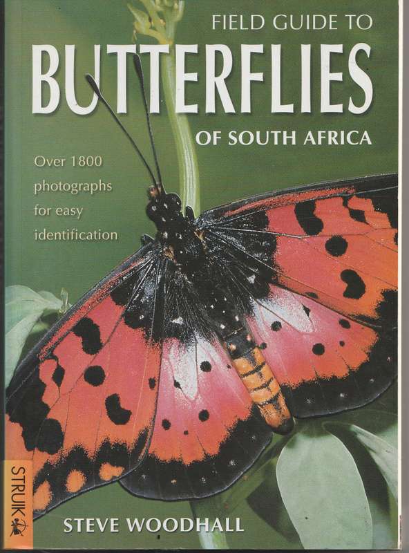 FIELD GUIDE TO BUTTERFLIES OF SOUTH AFRICA by Steve Woodhall