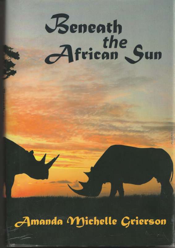 BENEATH THE AFRICAN SUN by Amanda Michelle Grierson