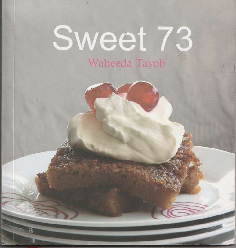 SWEET 73 by Waheeda Tayob