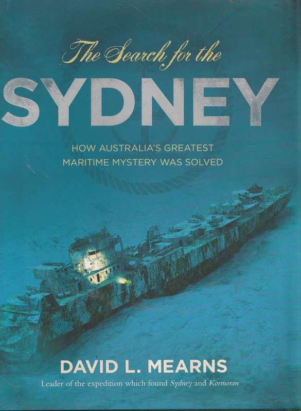 THE SEARCH FOR THE SYDNEY by David L Mearns