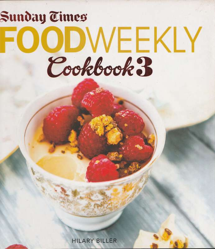SUNDAY TIMES FOOD WEEKLY COOKBOOK 3 by Hilary Biller