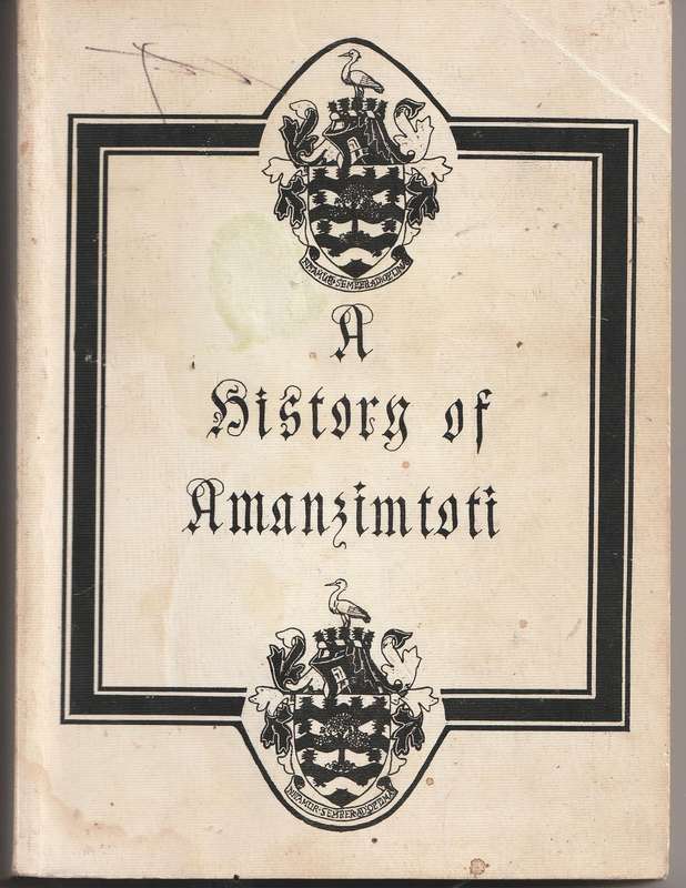 A HISTORY OF AMANZIMTOTI by M J Meitiner