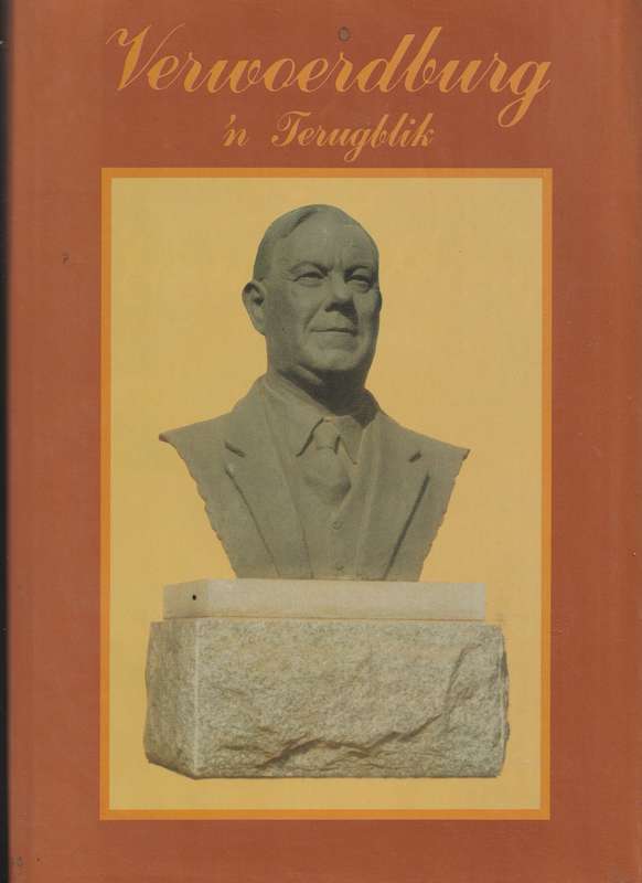 VERWOERDBURG: 'N TERUGBLIK