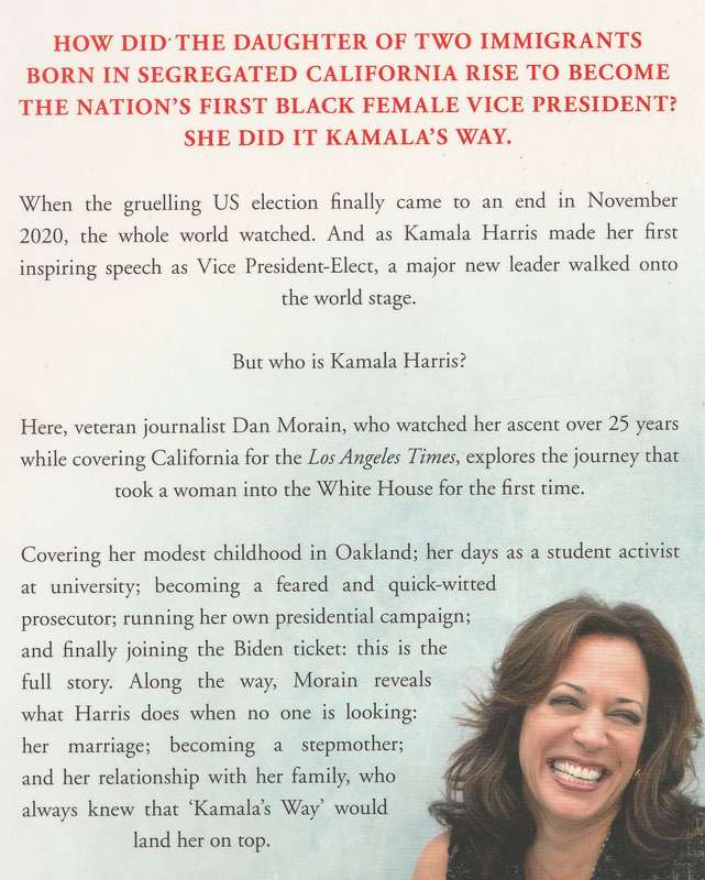 KAMALA'S WAY: AN AMERICAN LIFE by Dan Morain