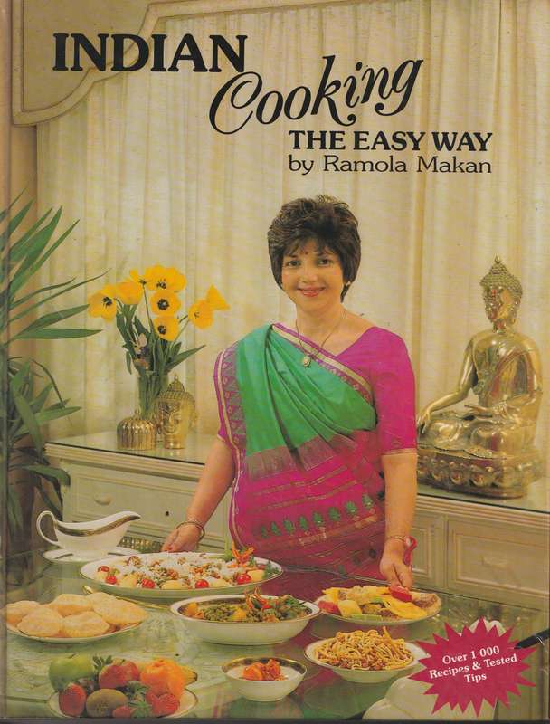 INDIAN COOKING THE EASY WAY by Ramola Makan