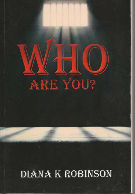 WHO ARE YOU? by Diana K Robinson