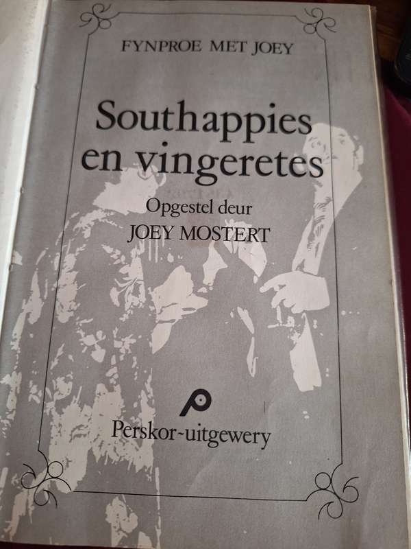 Fynproe met Joey, Afrikaans Cooking. Southappies en vingeretes - Joey Mostert First Edition