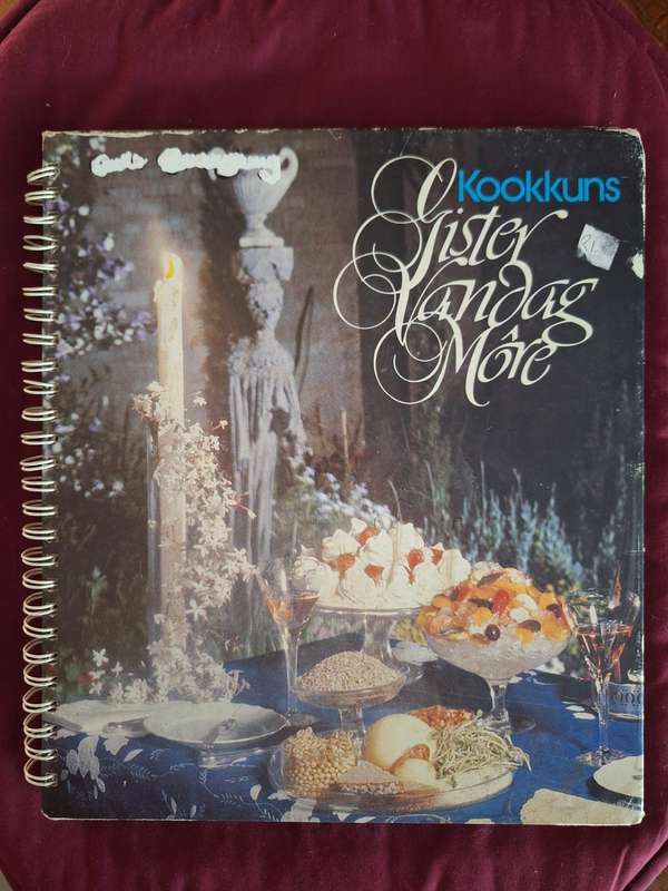 Kookkuns Gister Vandag More Afrikaans Cooking First Edition 1980 rare