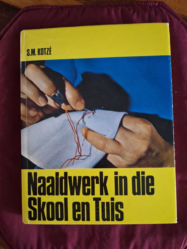 Naaldwerk in die Skool en Tuis 1969 First Edition Afrikaans Text