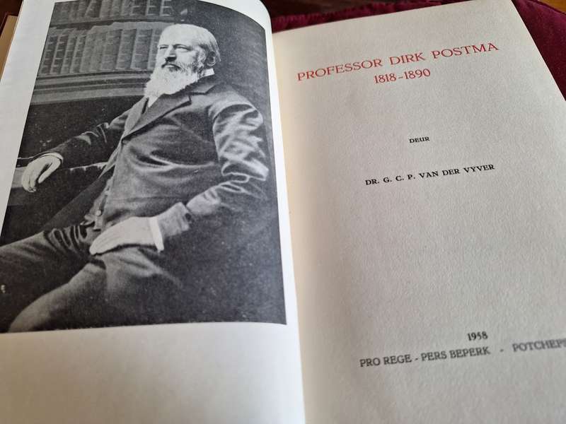 Professor Dirk Postma 1880-1890 Dr GPC van der Vyver 1958 First edition Afrikaans text