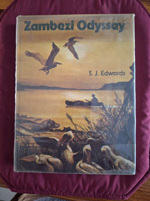 Zambezi Odyssey - SJ Edwards First Edition 1974