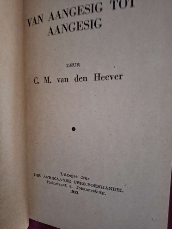 Van Aangesig tot Aangesig 1942. Rare. CM van den Heever. First Edition Afrikaans text.