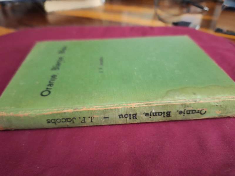 Oranje, Blanje, Blou - JF Jacobs First Edition 1952. Afrikaans Text