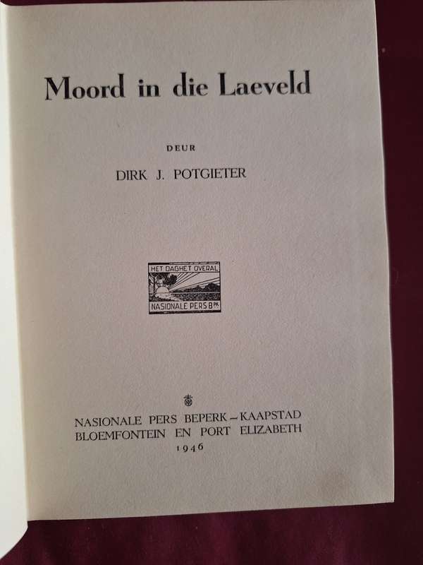 Moord in die Laeveld-Dirk J Potgieter1946 first edition Afrikaans Text Speurverhaal