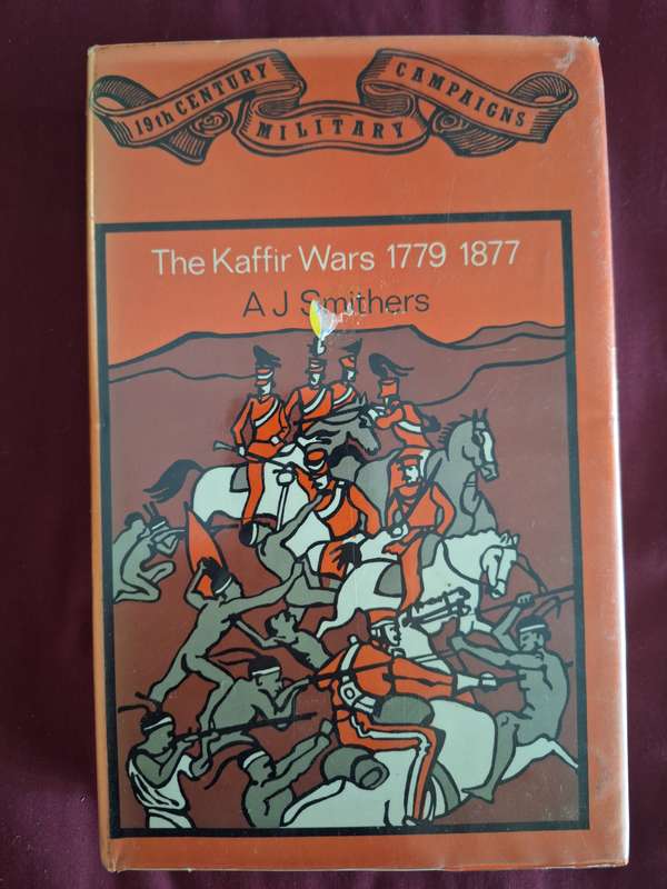 The Native Wars 1779-1877. AJ Smithers 1973 first edition (Please see photo for correct title)