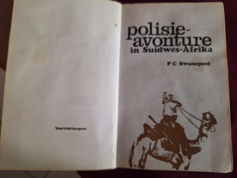 Polisie-avonture in Suidwes-Afrika / Afrikaans text. PC Swanepoel. no edition