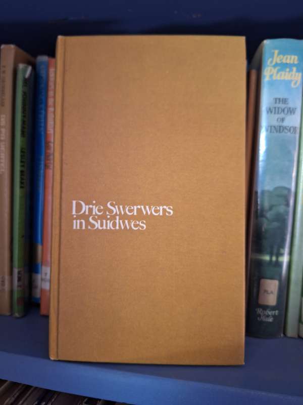 Drie Swerwers in Suidwes-WA de Klerk-1971 rare year printed. Afrikaans Text. First Edition